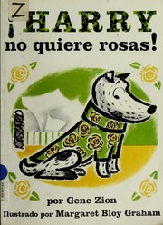 Cover of: Harry no quiere rosas! by Gene Zion