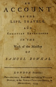 Cover of: The journals of the lives and travels of Samuel Bownas, and John Richardson. by Samuel Bownas