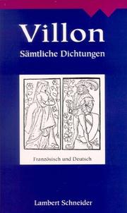 Cover of: Sämtliche Dichtungen, Französisch und Deutsch by François Villon, Luise Bulst, Walther Küchler