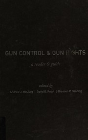 Cover of: Gun control and gun rights: a reader and guide