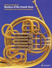 Cover of: Mastery of the French Horn