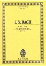 Cover of: Cantata No. 78, BWV 78 (Dominica 14 post Trinitatis): Jesus, by Thy Cross and Passion