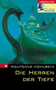 Die Herren der Tiefe by Wolfgang Hohlbein