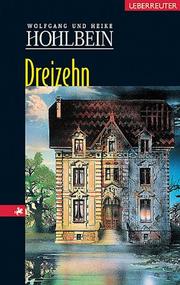 Dreizehn by Wolfgang Hohlbein, Heike Hohlbein