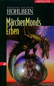Cover of: Märchenmonds Erben by Wolfgang Hohlbein, Heike Hohlbein