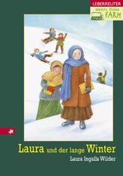 Cover of: Unsere kleine Farm 5. Laura und der lange Winter. by Laura Ingalls Wilder, Dorothea Desmarowitz