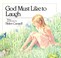 Cover of: God must like to laugh