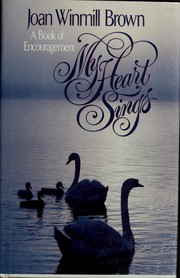 Cover of: My heart sings: a book of encouragement