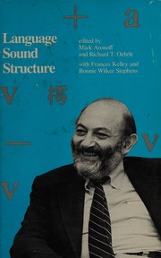 Cover of: Language sound structure by edited by Mark Aronoff and Richard T. Oehrle with Frances Kelley and Bonnie Wilker Stephens.