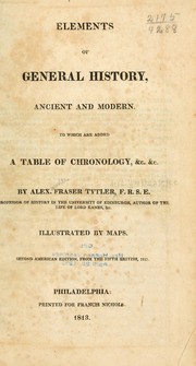 Cover of: Elements of general history, ancient and modern by Alexander Fraser Tytler