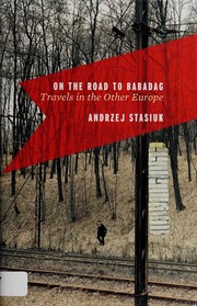 Cover of: On the road to Babadag by Andrzej Stasiuk