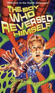 Cover of: The Boy Who Reversed Himself by William Sleator