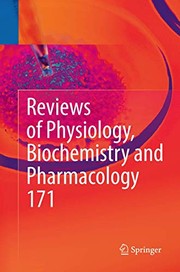 Cover of: Reviews of Physiology, Biochemistry and Pharmacology, Vol. 171 by Bernd Nilius, Pieter de Tombe, Thomas Gudermann, Reinhard Jahn, Roland Lill, Ole H. Petersen