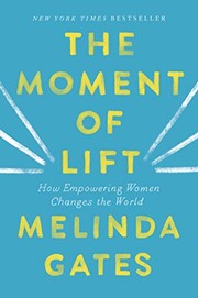 Cover of: The Moment of Lift by Melinda Gates