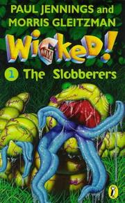 Cover of: Wicked! The Slobberers: book 1