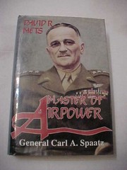 Cover of: Master of airpower by David R. Mets