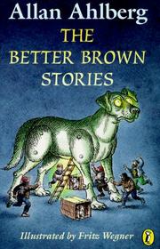 Cover of: The Better Brown Stories by Allan Ahlberg