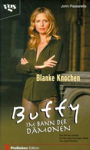 Cover of: Buffy, Im Bann der Dämonen, Blanke Knochen by John Passarella