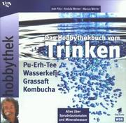 Cover of: Hobbythek. Das Hobbythekbuch vom Trinken. Gesundheit Schluck für Schluck.