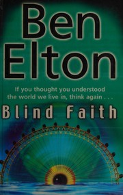 Cover of: Blind faith by Ben Elton