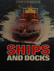 Cover of: Ships & docks by [edited by Donald Clarke].