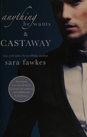 Anything he wants & Castaway by Sara Fawkes
