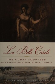 La Belle Créole by Alina García-Lapuerta