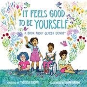 Cover of: It Feels Good to Be Yourself: A Book About Gender Identity