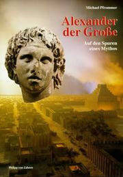 Cover of: Alexander der Große. Auf den Spuren eines Mythos.