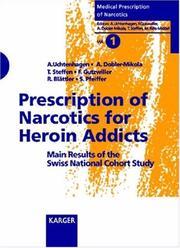 Cover of: Prescription of narcotics for heroin addicts: main result of the Swiss national cohort study