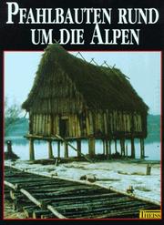 Cover of: Pfahlbauten rund um die Alpen.