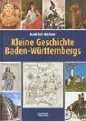 Cover of: Kleine Geschichte Baden- Würtembergs.