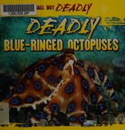 Deadly blue-ringed octopuses by Daisy Allyn