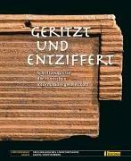 Cover of: Geritzt und entziffert: Schriftzeugnisse der römischen Informationsgesellschaft