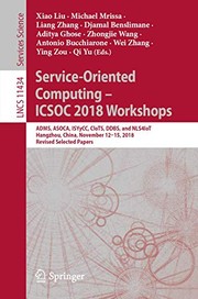 Cover of: Service-Oriented Computing – ICSOC 2018 Workshops: ADMS, ASOCA, ISYyCC, CloTS, DDBS, and NLS4IoT, Hangzhou, China, November 12–15, 2018, Revised ...