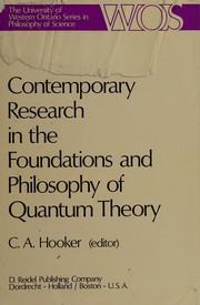 Cover of: Contemporary research in the foundations and philosophy of quantum theory: proceedings of a conference held at the University of Western Ontario, London, Canada.