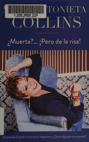 Cover of: ¿Muerta?... ¡Pero de la risa! by María Antonieta Collins