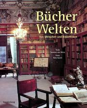 Cover of: Bücherwelten. Von Menschen und Bibliotheken.