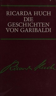 Cover of: Die Geschichten von Garibaldi by Ricarda Huch
