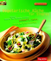 Cover of: Vegetarische Küche für Singles. by Claudia Boss-Teichmann