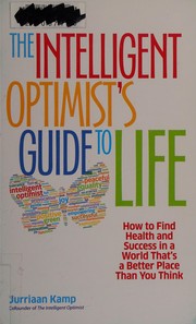 Cover of: The intelligent optimist's guide to life by Jurriaan Kamp