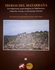 Cover of: Iberos del Matarraña: investigaciones arqueológicas en Valdeltormo, Calaceite, Cretas y La Fresneda (Teruel)