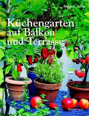 Cover of: Küchengarten auf Balkon und Terrasse.