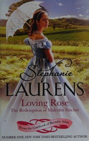 Cover of: Loving Rose: the redemption of Malcolm Sinclair