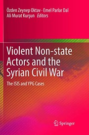 Cover of: Violent Non-state Actors and the Syrian Civil War by Özden Zeynep Oktav, Emel Parlar Dal, Ali Murat Kurşun