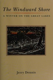 Cover of: The windward shore: a winter on the Great Lakes