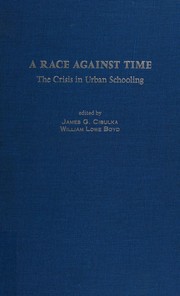 Cover of: A race against time: the crisis in urban schooling