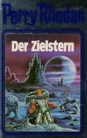 Cover of: Der Zielstern by K. H. Scheer, Clark Darlton, Kurt Brand, William Voltz