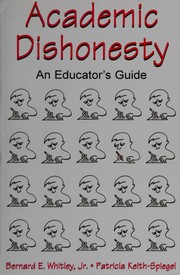 Cover of: Academic dishonesty: an educator's guide