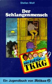 Cover of: Ein Fall für TKKG, Bd.14, Der Schlangenmensch by Stefan Wolf